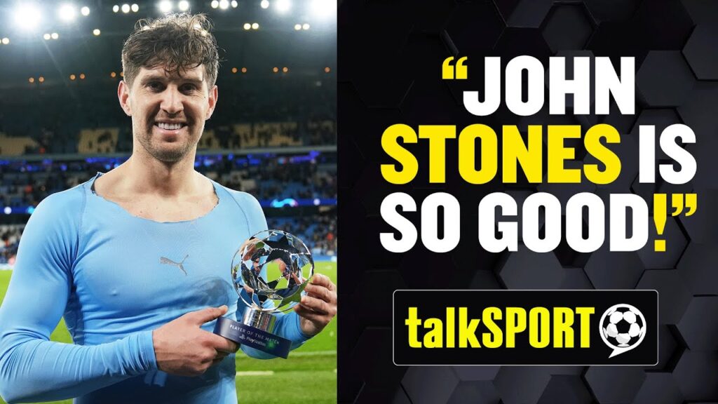 👏 Darren Bent & Andy Goldstein Praise John Stones' MOTM Performance Against Bayern Munich!