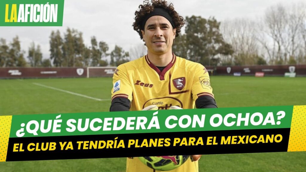 Se comienza a definir el futuro de Guillermo Ochoa en el Salernitana