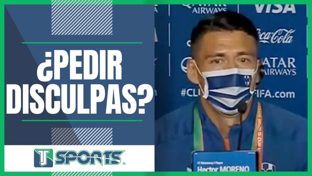 ASEGURA Héctor Moreno que Rayados NO TIENE POR QUÉ PEDIR DISCULPAS a la afición tras la DERROTA