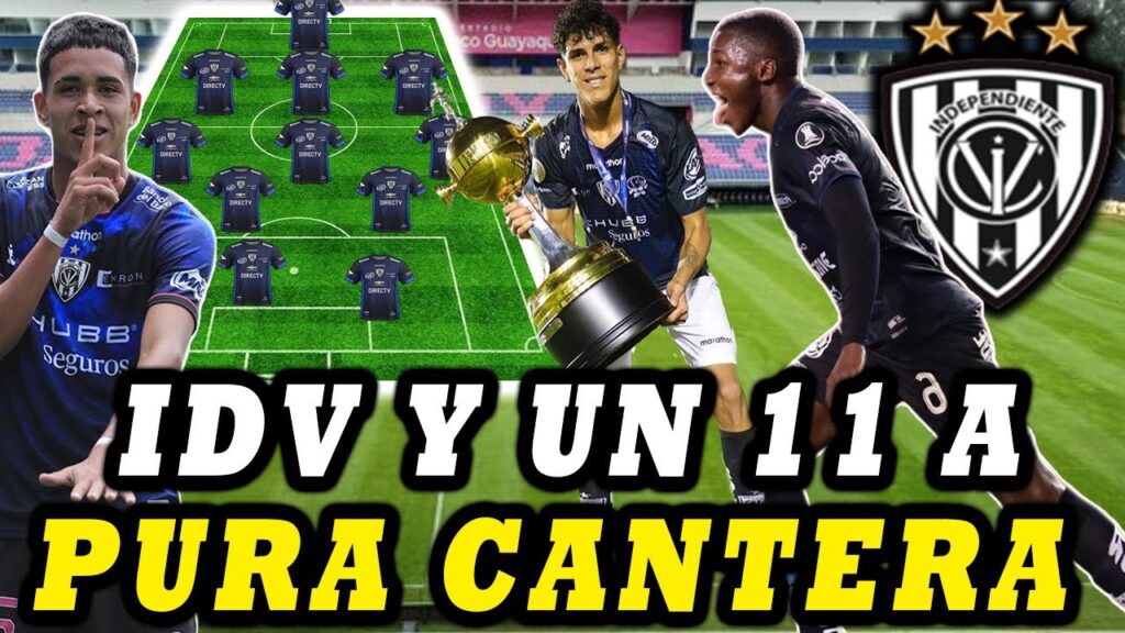 ¡DOMINARÍA AMÉRICA! EL EQUIPAZO DE INDEPENDIENTE DEL VALLE CON JUGADORES NACIDOS EN EL CLUB IDV 2023
