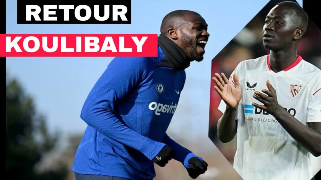 KOULIBALY DE RETOUR...PAPE GUEYE CONVAINCU...VILLARREAL PERD SON MELIEU...