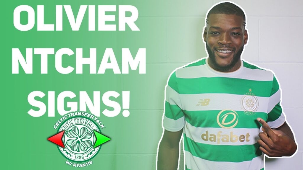 OLIVIER NTCHAM SIGNS FOR CELTIC! | What's happening with Armstrong?