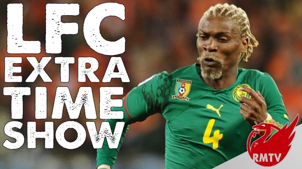 Rigobert Song Out Of His Coma!! | LFC Extra Time Show