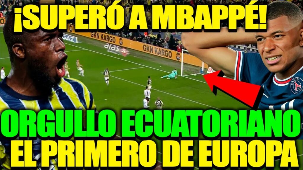ENNER VALENCIA ROMPIÓ RECORD EN EUROPA CON TREMENDO GOLAZO HOY Y SUPERÓ A MBAPPE