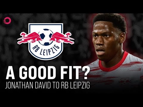 Should Jonathan David Join RB Leipzig? Should Jonathan David Join RB Leipzig?