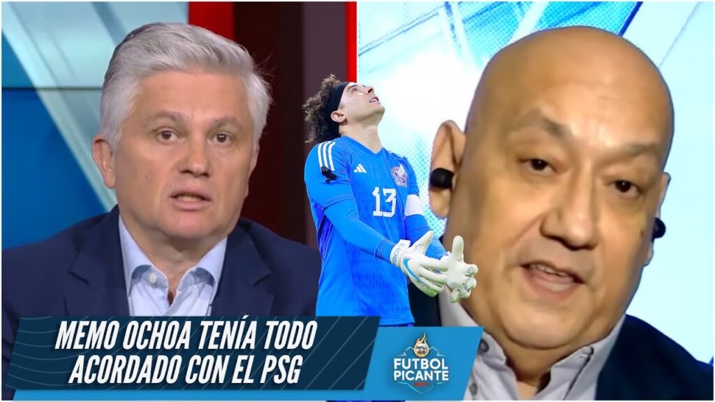 LA VERDAD por la que Memo Ochoa no llegó al PSG, según Rafa Ramos y John Sutcliffe | Futbol Picante