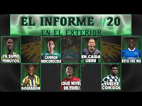 EL INFORME #20: Fidel MARTÍNEZ VITAL para Xolos | Jackson POROZO MARCÓ | ¡GOLAZO de ENNER!