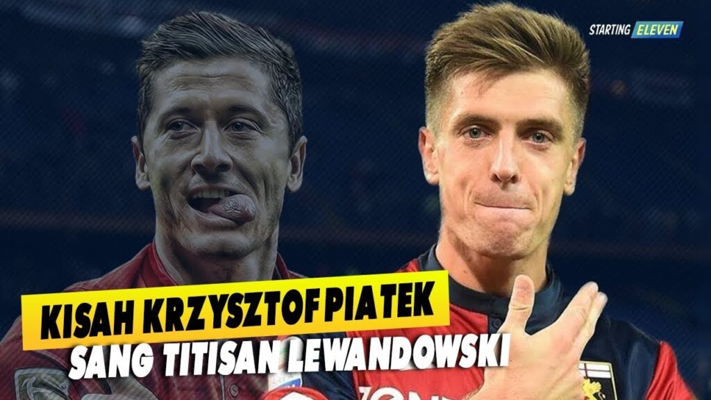 KISAH KRZYSZTOF PIATEK - Sang Titisan Lewandowski Yang Topskorer Serie A Di Musim Pertamanya