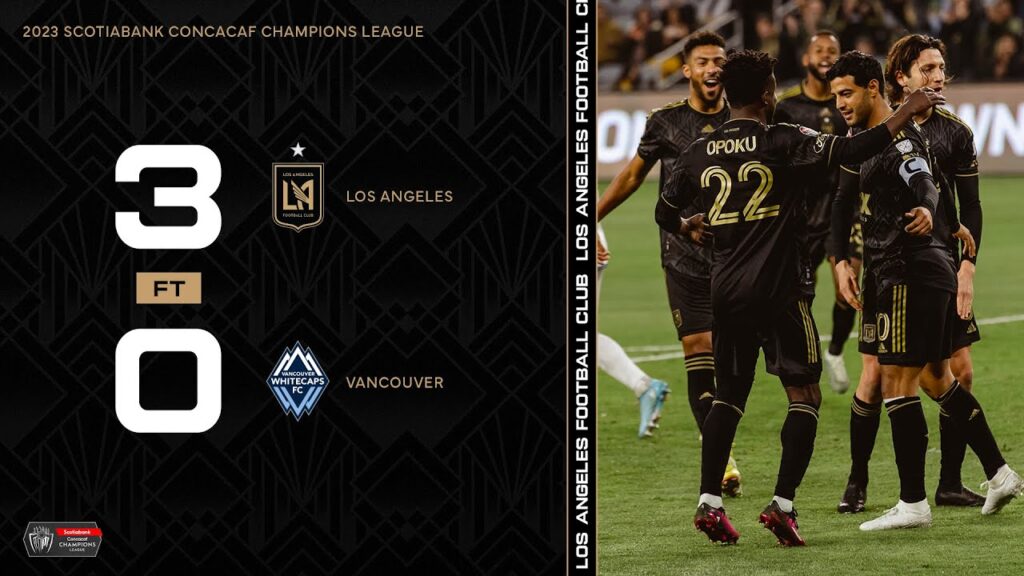 Concacaf Champions League Highlights | LAFC vs. Vancouver Whitecaps 4/11/23