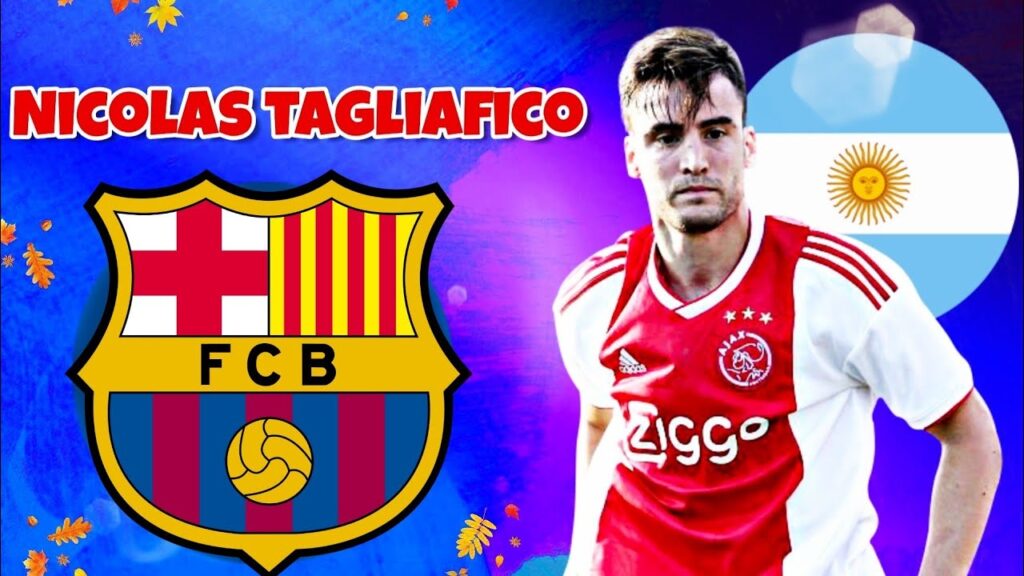 🔥 Nicolás Tagliafico ● Welcome to Barcelona 2022 ? ► Skills & Goals