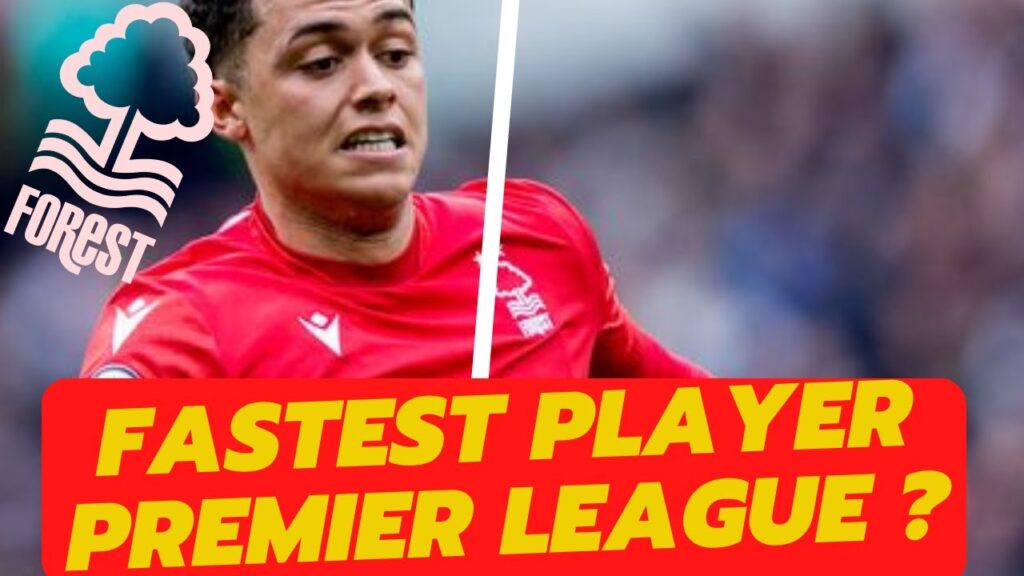 Is Nottingham Forest star BRENNAN JOHNSON fastest player in the Premier League? True or false