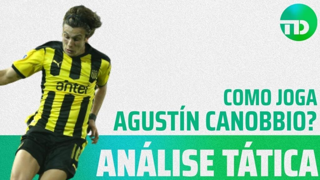 ANÁLISE: AGUSTÍN CANOBBIO | LANCES | GOLS | STATS | SKILLS