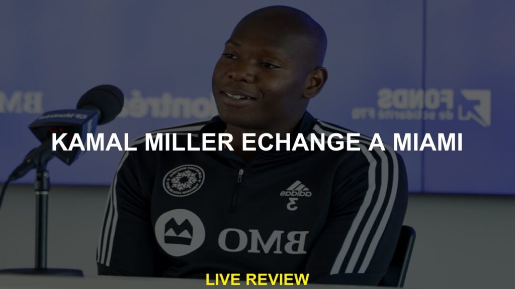 Kamal Miller échangé à Miami