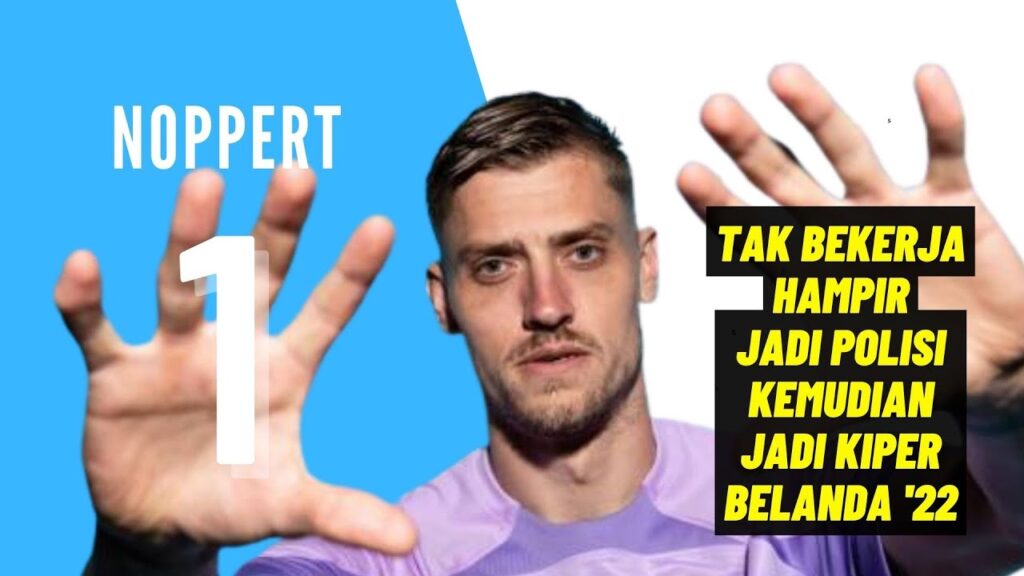 Andries Noppert Dulu Pengangguran Yang Akhirnya Jadi Kiper TimNas Belanda Piala Dunia 2022 Andries Noppert Dulu Pengangguran Yang Akhirnya Jadi Kiper TimNas Belanda Piala Dunia 2022