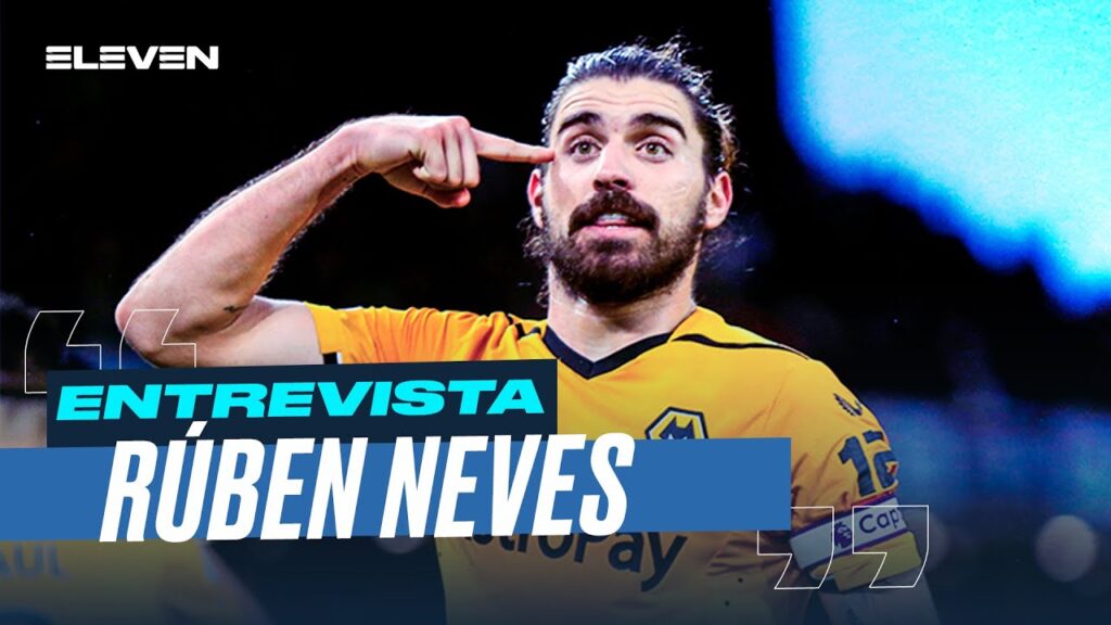 🎙 Rúben Neves em entrevista à ELEVEN