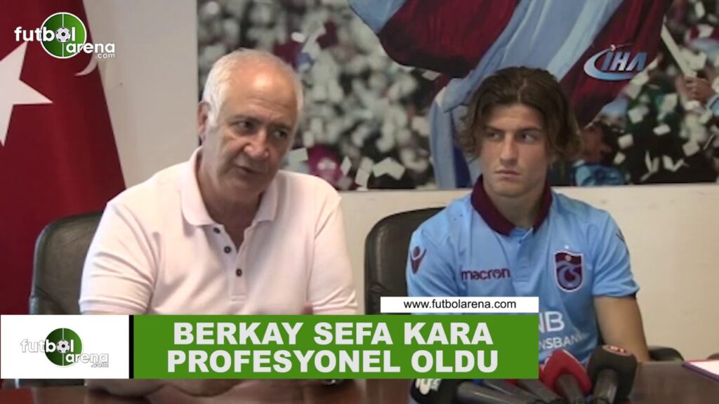 Trabzonsporda Berkay Sefa Kara profesyonel oldu