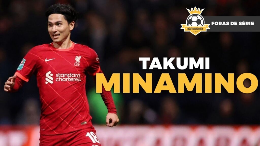 TAKUMI MINAMINO (南野 拓実), O NOVO ATACANTE DO LIVERPOOL