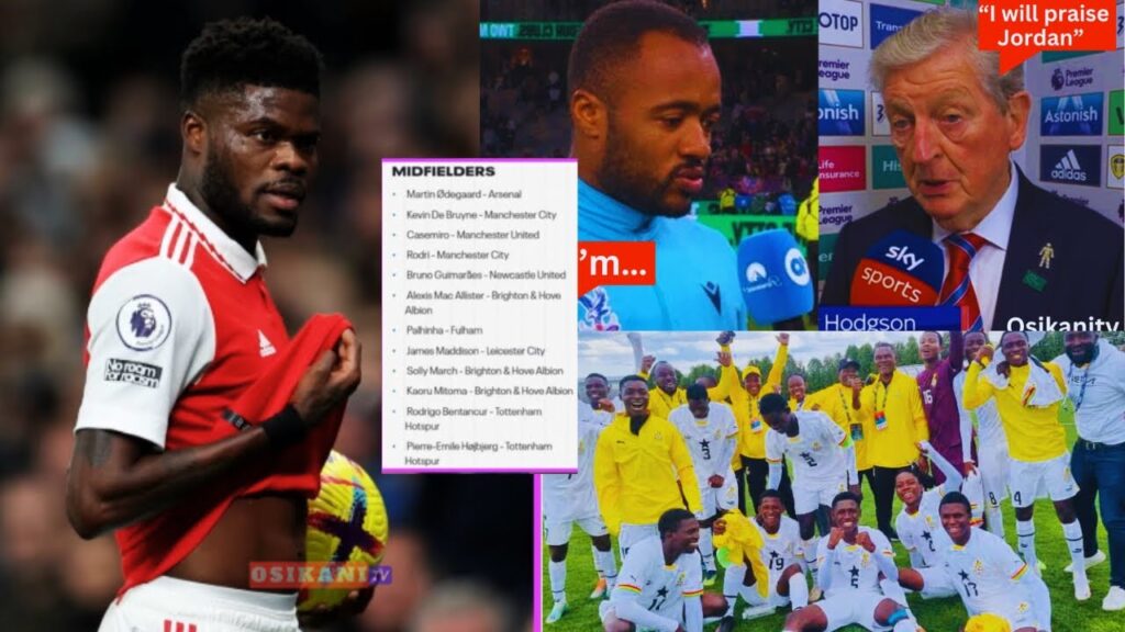 SHOCKING! THOMAS PARTEY SNUBBED IN EPL AWARDS 😳 GHANA VS SWITZERLAND & JORDAN AYEW PRAISED AGAIN
