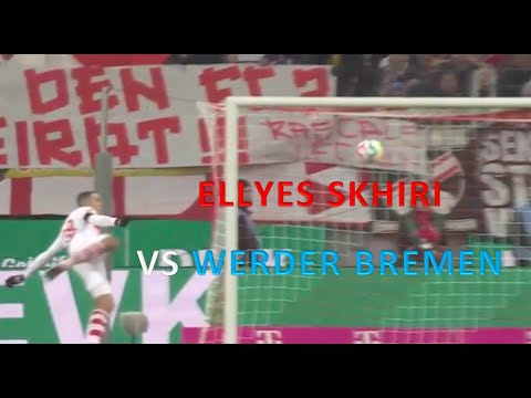 ELLYES SKHIRI (إلياس الصخيري) 🇹🇳 VS WERDER BREMEN 🇩🇪