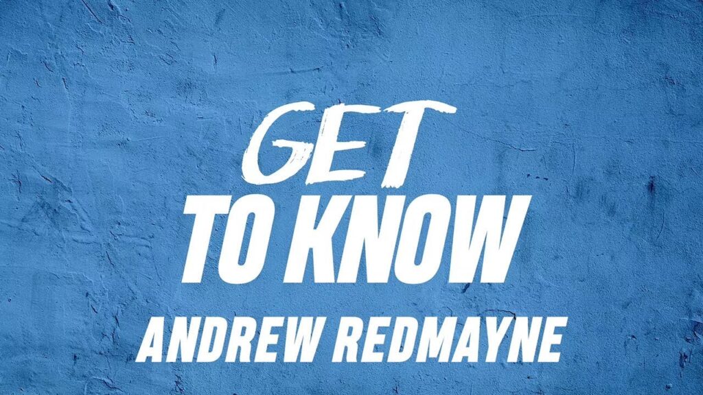 Get To Know - Andrew Redmayne