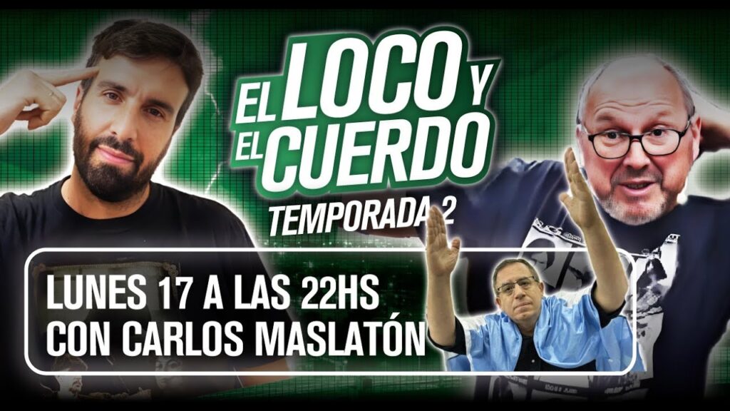 EL LOCO Y EL CUERDO - Episodio 55 (con Carlos Maslatón)