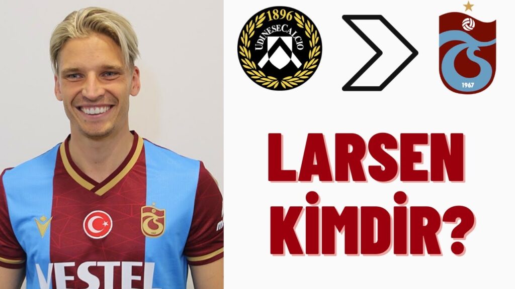 LARSEN KİMDİR? #trabzonspor #larsen