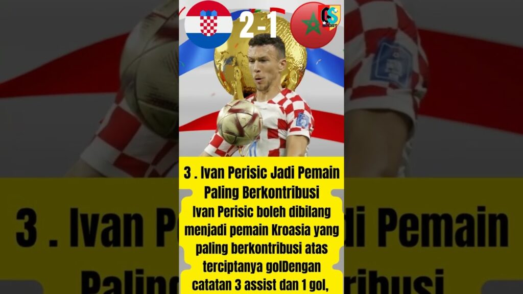 4 Catatan Usai Laga Kroasia VS Maroko // Ivan Perisic & Achraf Dari Masuk Buku Sejarah #shorts