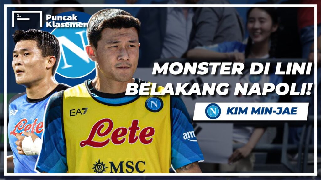 Seberapa Hebat Kim Min-jae? Monster Mengerikan di Lini Belakang Napoli