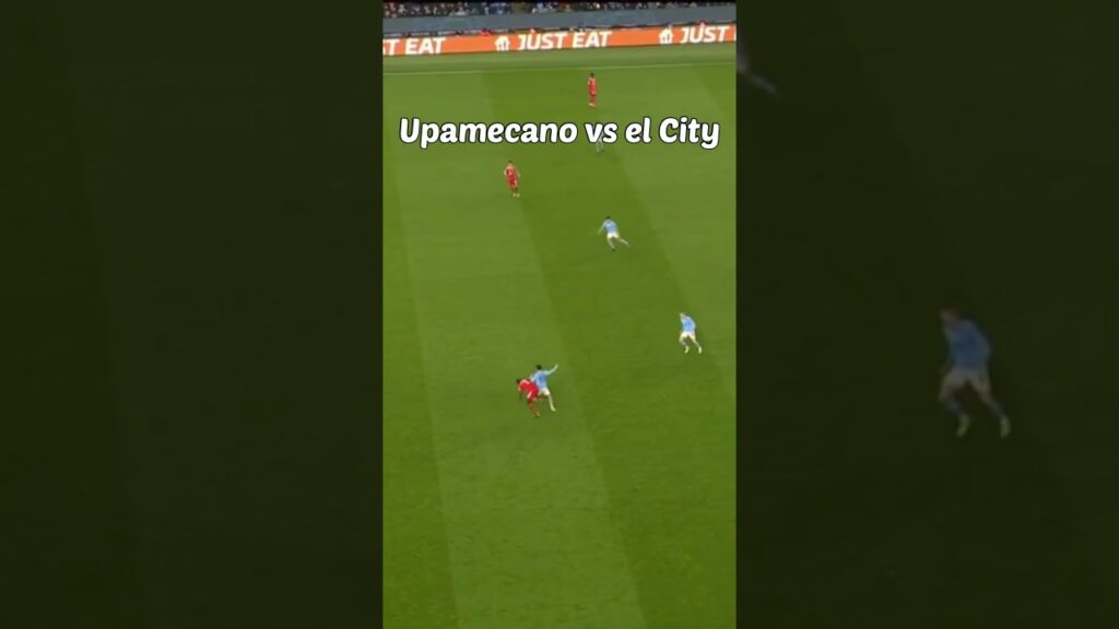 Dayot Upamecano vs el Manchester City