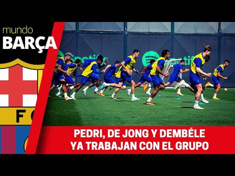 Pedri, De Jong y Dembélé ya entrenan con el resto de sus compañeros