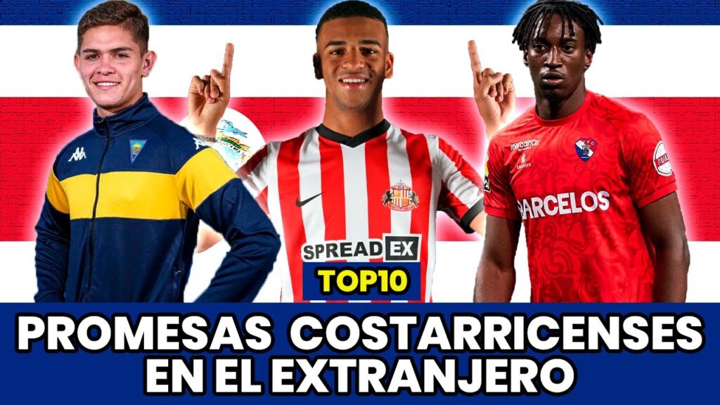 TOP 10 - Jóvenes Promesas Costarricenses en el Extranjero (Parte 3)