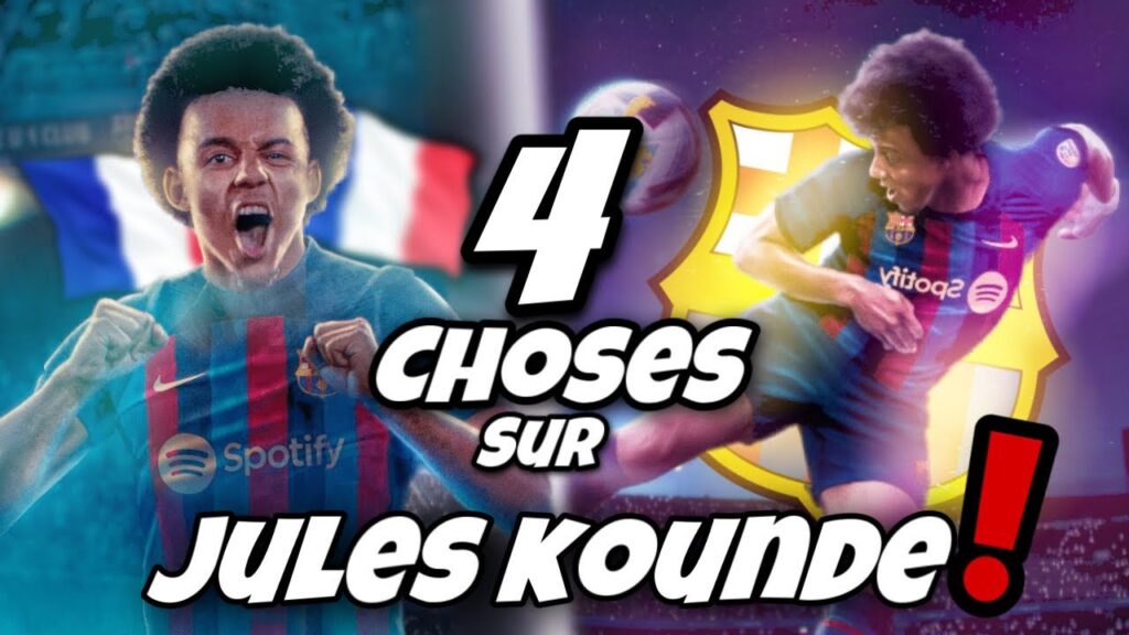 4 CHOSES À SAVOIR SUR JULES KOUNDE