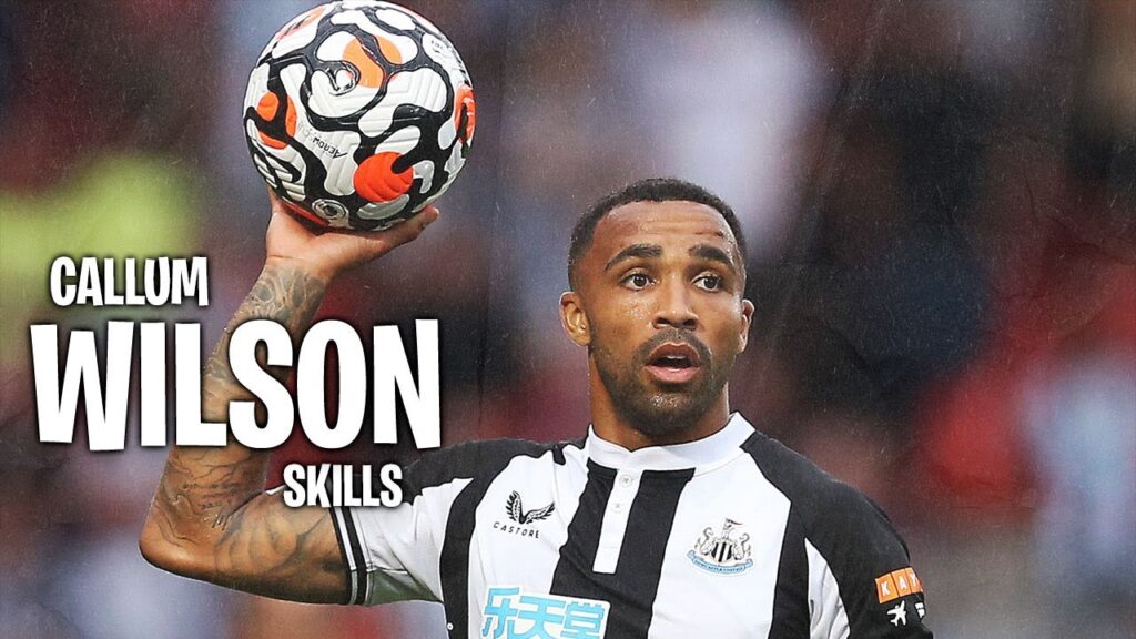 Callum Wilson 2021/22 - Skills I