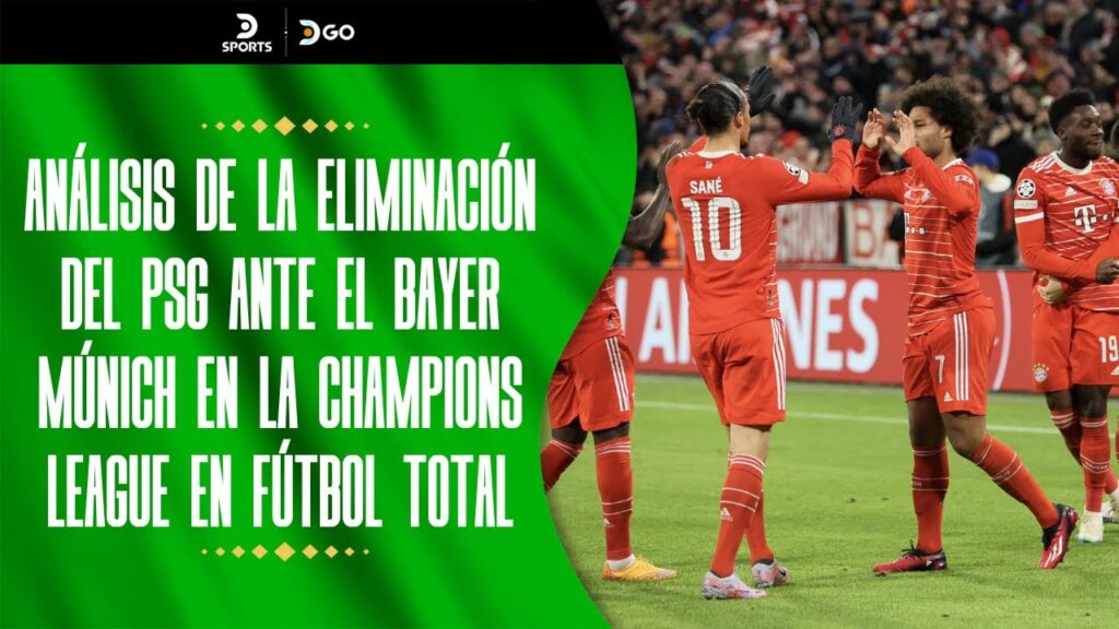 El análisis de la eliminación del #PSG ante el #BAYERMÚNICH en la #CHAMPIONSLEAGUE en Fútbol Total