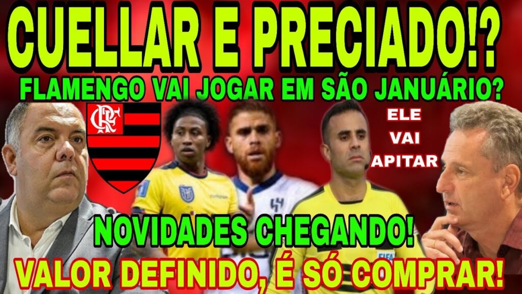BOA" FLAMENGO CONTRATANDO NOVO REFORÇO, ÂNGELO PRECIADO CHEGANDO, CUELLAR DE VOLTA, ARBITRO DO JOGO