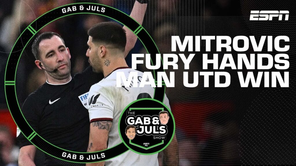 Mitrovic ‘LET FULHAM DOWN!’ Gab & Juls shocked by meltdown in Man United’s FA Cup win | ESPN FC