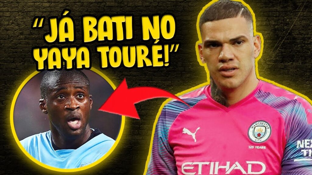 “JÁ DEI PORRADA NO YAYA TOURÉ!” - EDERSON REVELA que os jogadores do MANCHESTER CITY têm MEDO DELE!