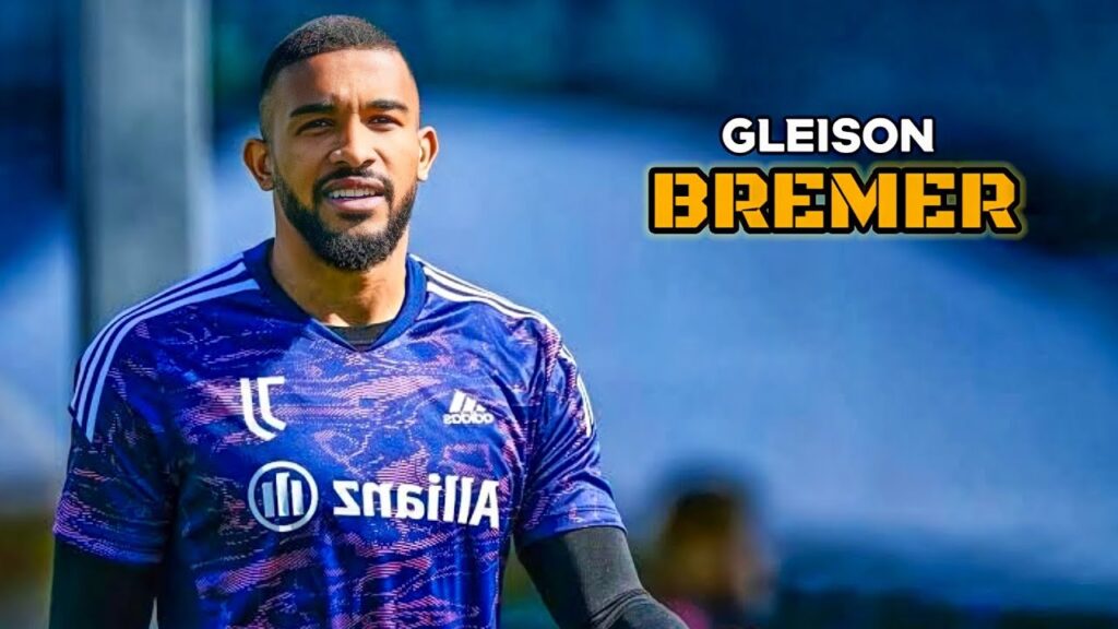 Gleison Bremer - Melhores momentos - Desarmes - Defesas - Passes - Gols - Skills