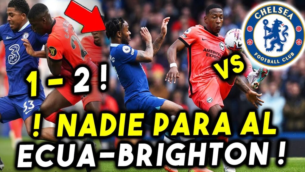 !TRIUNFAZO HISTÓRICO¡ 1-2 CHELSEA VS BRIGHTON! MOISES CAICEDO Y PERVIS ESTUPIÑAN TITULARES 90 MIN 💥
