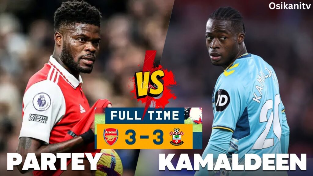 ARSENAL vs SOUTHAMPTON (3-3) THOMAS PARTEY & KAMALDEEN SULEMANA’s PERFORMANCES || SAKA GOAL SAVIOUR