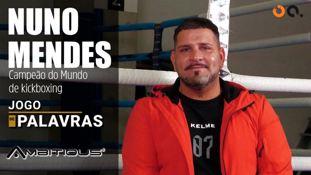 Nuno Mendes, o campeão mundial de Kickboxing no Jogo de Palavras