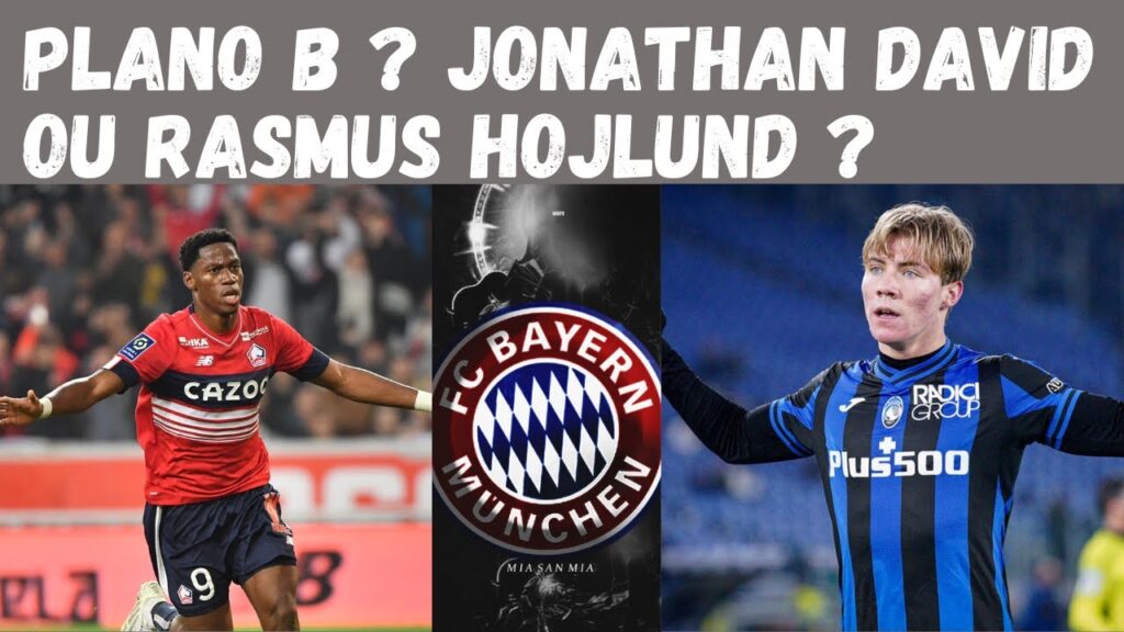 PLANO B PARA OSIMHEN? BAYERN DE OLHO EM JONATHAN DAVID E RASMUS HOJLUND