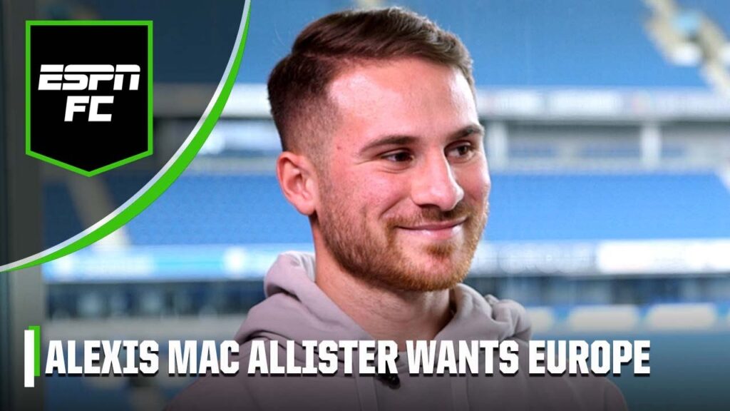 ‘Brighton's dream is CHAMPIONS LEAGUE!’ 😍 Alexis Mac Allister on De Zerbi, Man Utd & more | ESPN FC