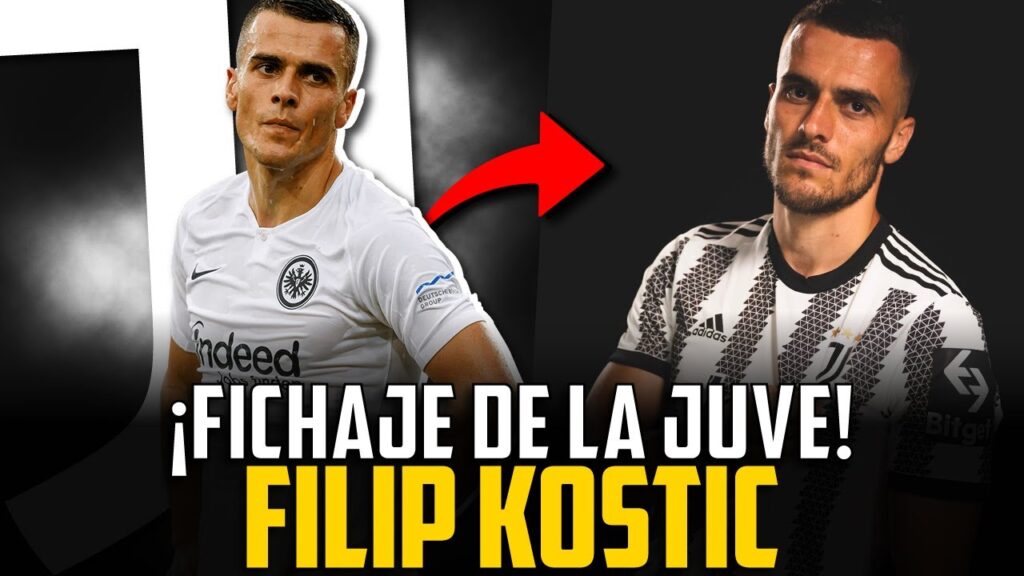 LA JUVENTUS FICHA A FILIP KOSTIC: ¿VUELTA A LA DEFENSA DE TRES CENTRALES?