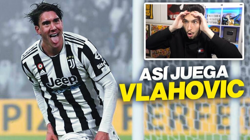 REACCIONES DE UN HINCHA a las MEJORES JUGADAS del DELANTERO de MODA (DUSAN VLAHOVIC)