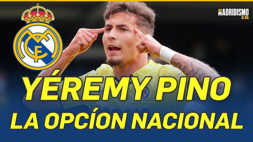 💥🟢 YEREMY PINO la OPCIÓN NACIONAL para el REAL MADRID 🚀🔥