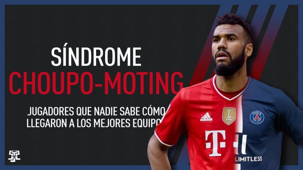 Síndrome: Eric Choupo-Moting. Jugadores que nadie sabe como llegaron a los mejores equipos