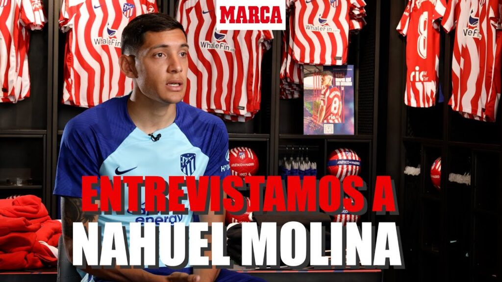 Nahuel Molina: "Que te pida El Cholo... no hay mayor motivación" I MARCA