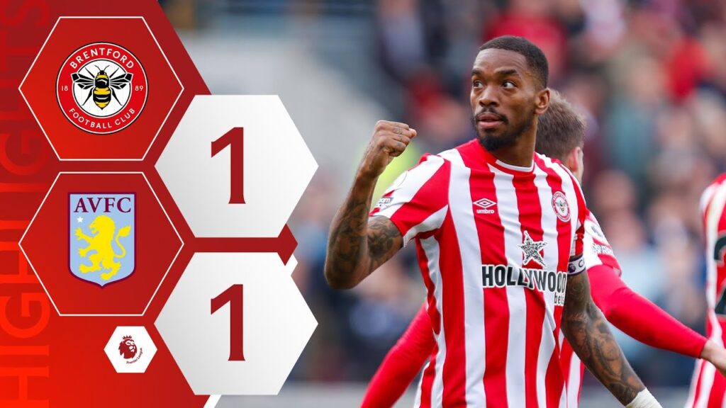 Brentford 1-1 Aston Villa | Toney hits 19 for the season! 🔥 | Premier League Highlights