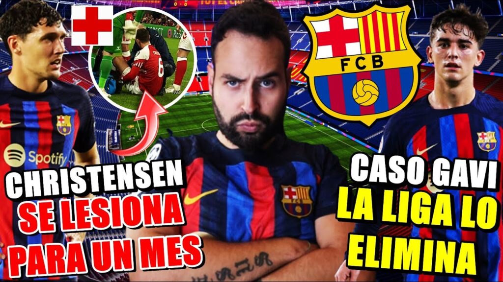 🚨CHRISTENSEN UN MES de BAJA por LESIÓN ¡VERGONZOSO! - LA LIGA ELIMINA a GAVI como JUGADOR del BARÇA